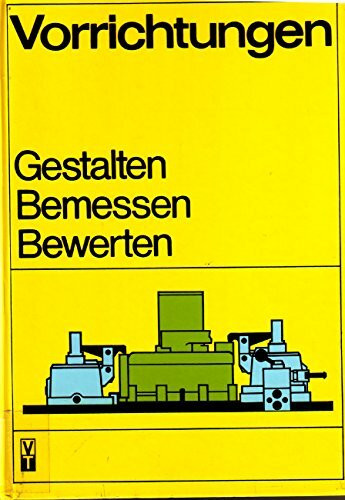 Vorrichtungen: Gestalten, bemessen, bewerten