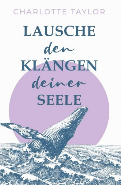 Lausche den Klängen deiner Seele