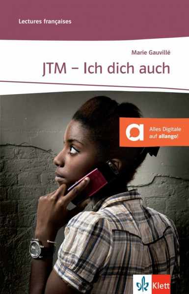 JTM - Ich dich auch: Französische Lektüre für das 2. und 3. Lernjahr. Mit Annotationen (Lectures françaises)