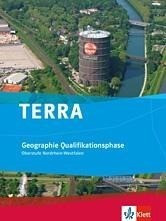 TERRA Geographie Nordrhein-Westfalen. Qualifikationsphase (11./12. Schuljahr G8/12./13. Schuljahr G9)
