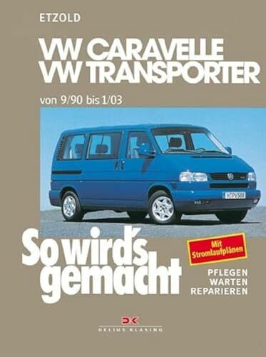 VW Caravelle/Transporter T4 9/90-1/03: So wird's gemacht - Band 75