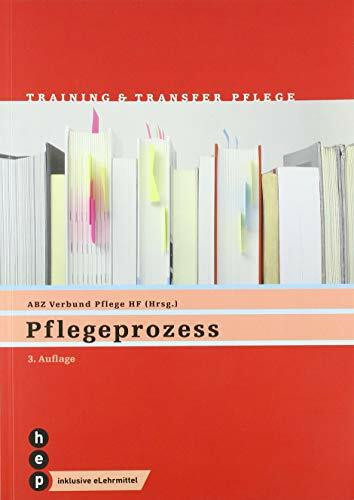 Pflegeprozess (Print inkl. eLehrmittel): Training und Transfer Pflege, Heft 17 (Training & Transfer Pflege)