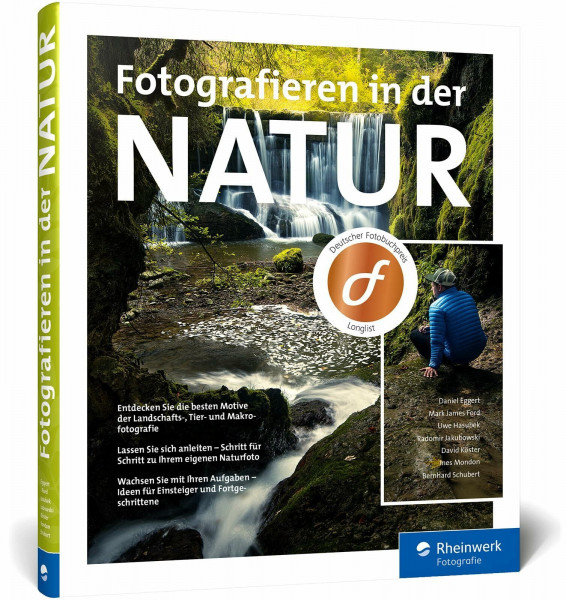 Fotografieren in der Natur: Projekte, Motivideen und Fototipps – alle Facetten der Naturfotografie