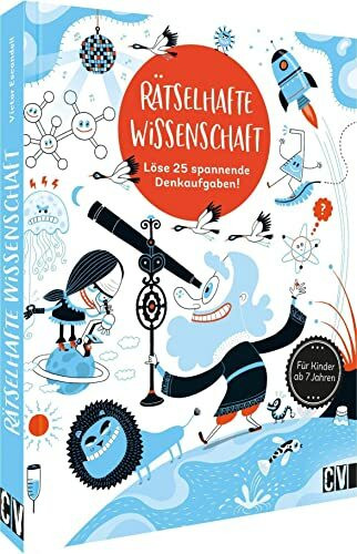 Rätselhafte Wissenschaft – Logikspiele für Kinder: Löse 25 spannende Denkaufgaben