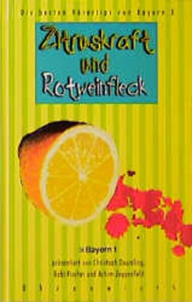 Zitruskraft und Rotweinfleck (Ehrenwirth Sachbuch)