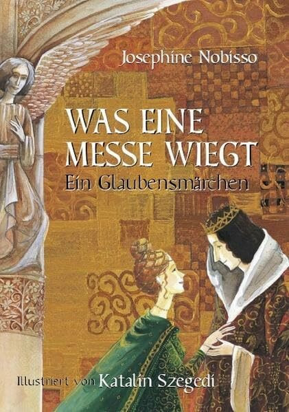 Was eine Messe wiegt: Ein Glaubensmärchen