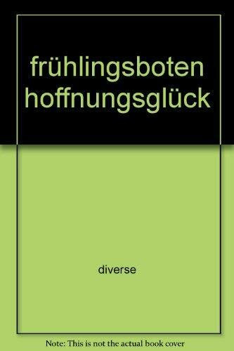 frühlingsboten hoffnungsglück