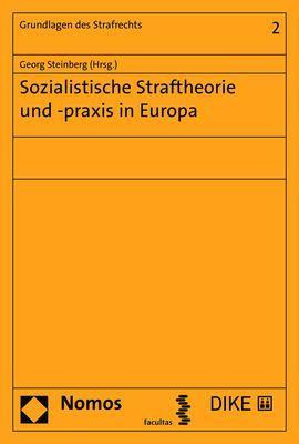 Sozialistische Straftheorie und -praxis in Europa