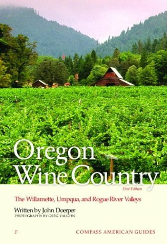 Compass American Guides: Oregon Wine Country, 1st Edition (Full-color Travel Guide, 1)