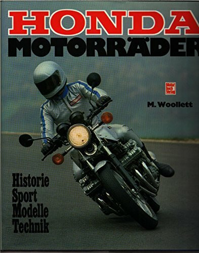 Honda-Motorräder: Historie, Sport, Modelle, Technik