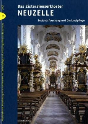 Das Zisterzienserkloster Neuzelle: Bestandsforschung und Denkmalpflege