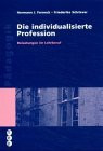 Die individualisierte Profession: Belastungen im Lehrberuf: Belastungen im Lehrerberuf