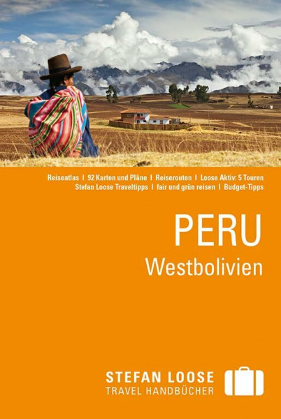 Stefan Loose Reiseführer Peru, Westbolivien: mit Reiseatlas
