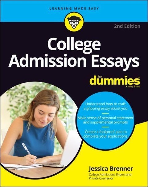 College Admission Essays For Dummies College Admission Essays For Dummies