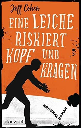 Eine Leiche riskiert Kopf und Kragen: Kriminalroman (Samuel Hoenig, Band 1)
