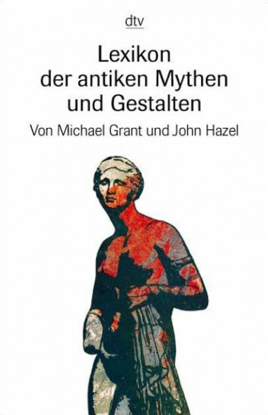 Lexikon der antiken Mythen und Gestalten