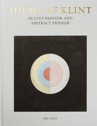 Hilma Af Klint: Occult Painter and Abstract Pioneer