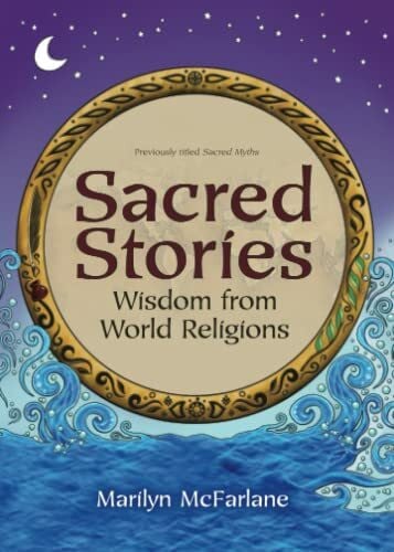 Sacred Stories: Wisdom from World Religions