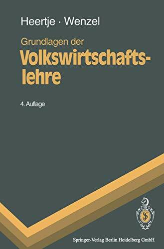 Grundlagen der Volkswirtschaftslehre (Springer-Lehrbuch)