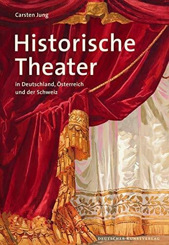 Historische Theater in Deutschland, Österreich und der Schweiz (Große DKV-Kunstführer)