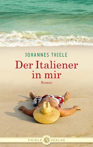 Der Italiener in mir: Roman
