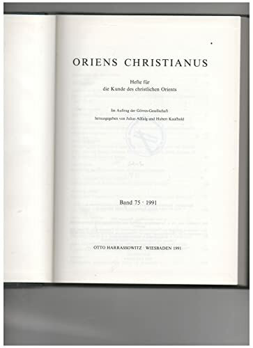 Oriens Christianus. Hefte für die Kunde des christlichen Orients. Band 75 - 1991