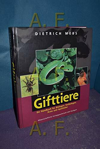 Gifttiere: Ein Handbuch für Biologen, Toxikologen, Ärzte und Apotheker