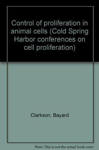 Control of proliferation in animal cells (Cold Spring Harbor conferences on cell proliferation)