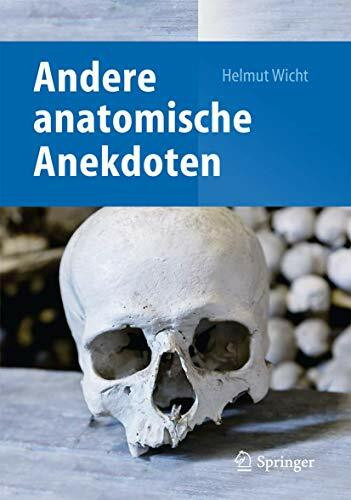 Springer Berlin Heidelberg Andere Anatomische Anekdoten Helmut Wicht - Bild 2