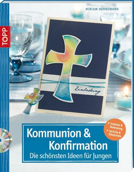 Kommunion und Konfirmation - Die schönsten Ideen für Jungen: Symbole & Bedeutung. Sprüche & Bibelzitate (kreativ.kompakt.)