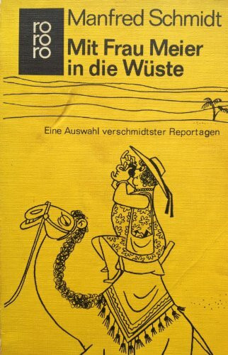 Mit Frau Meier in die Wüste (rororo: Rowohlts Rotations Romane)