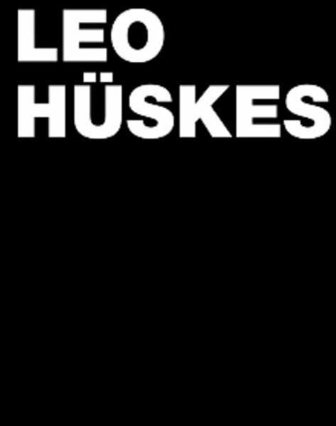 Leo Hüskes: Rückblicke