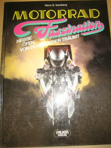 Motorrad-Faszination. Heisse Öfen, von denen jeder träumt
