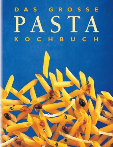 Das große Pasta-Kochbuch