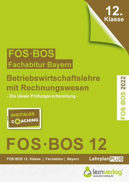 Abiturprüfung Betriebswirtschaftslehre mit Rechnungswesen FOS/BOS 2022 Bayern 12. Klasse: Fachabitur FOS | BOS BwR 12. Klasse 2022