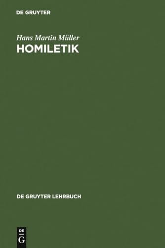 Homiletik: Eine evangelische Predigtlehre (De Gruyter Lehrbuch)