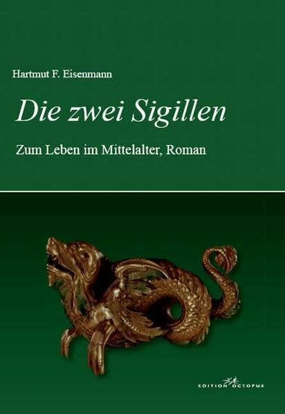 Die zwei Sigillen: Zum Leben im Mittelalter