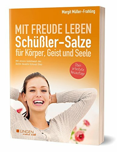 Schüßler-Salze für Körper, Geist und Seele: Mit Freude leben (Meine Welt)