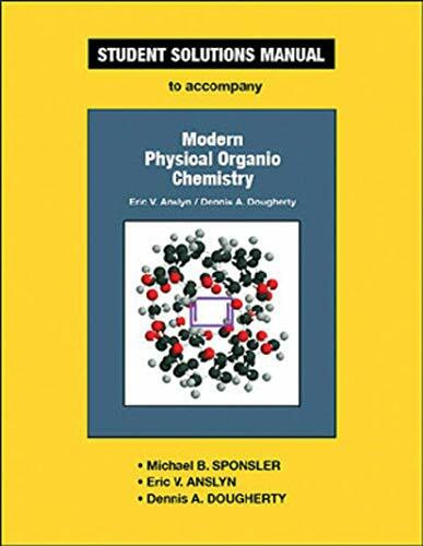 Student Solutions Manual for Modern Physical Organic Chemistry