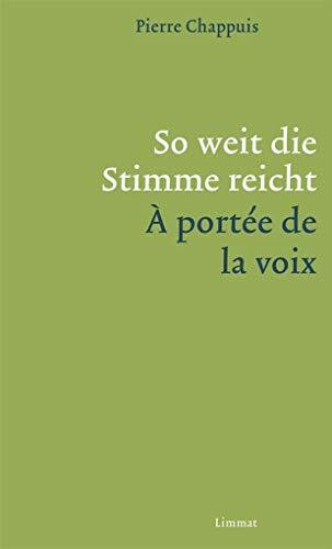 So weit die Stimme reicht / À portée de la voix: Gedichte zweisprachig