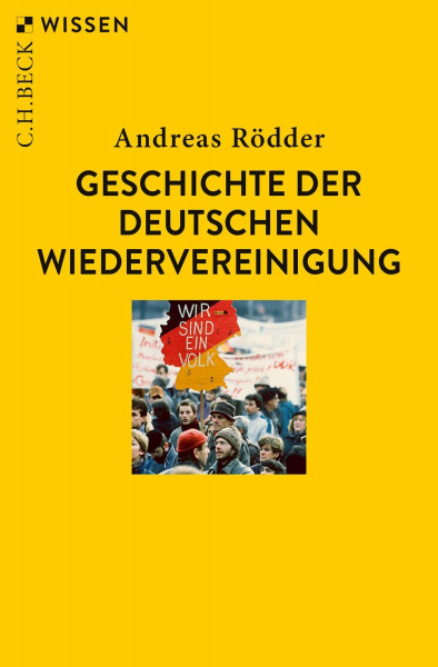 Geschichte der deutschen Wiedervereinigung (C.H.BECK Wissen)