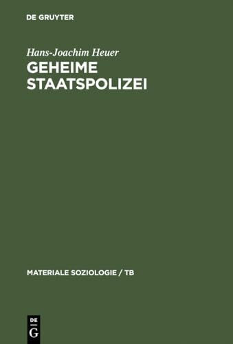 Geheime Staatspolizei: Über das Töten und die Tendenzen der Entzivilisierung (Materiale Soziologie / TB, 4, Band 4)