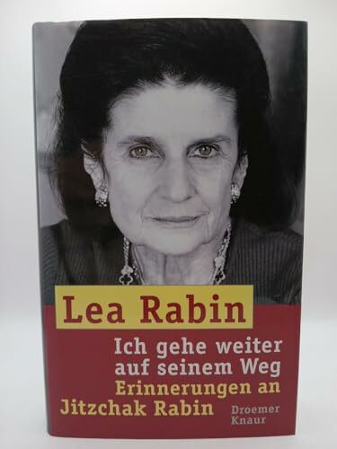 Ich gehe weiter auf seinem Weg: Erinnerungen an Jitzchak Rabin