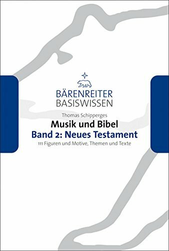 Musik und Bibel 2: Neues Testament: 111 Figuren und Motive, Themen und Texte