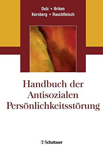 Handbuch der Antisozialen Persönlichkeitsstörung Handbuch der Antisozialen Persönlichkeitsstörung