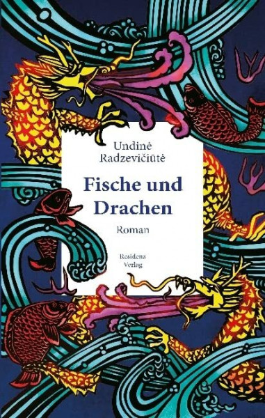 Fische und Drachen: Roman. Ausgezeichnet mit dem EU-Literaturpreis