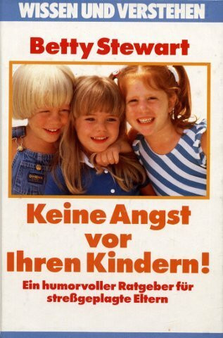 Keine Angst vor ihren Kindern. ( Wissen und Verstehen)
