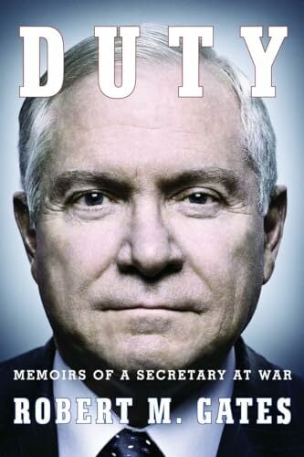 Duty: Memoirs of a Secretary at War Duty: Memoirs of a Secretary at War