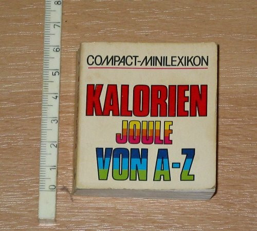 Kalorien /Joule von A - Z