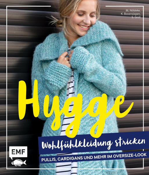 Hygge Wohlfühlkleidung stricken – Pullis, Cardigans und mehr im Oversize-Look